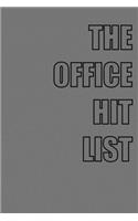 The Office Hit List: 6x9 Journal grey with black text