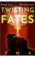 Twisting Fates Book Two: The Journey