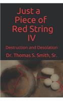 Just a Piece of Red String IV