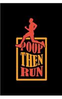 Poop Then Run