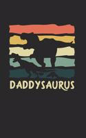 Daddysaurus for daddies Notebook: Notebook / 6x9 Zoll / 120 ruled Pages