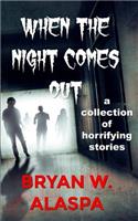 When the Night Comes Out