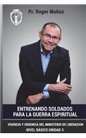 Entrenando Soldados Para La Guerra Espiritual - Nivel Basico - Unidad 3