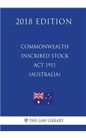 Commonwealth Inscribed Stock ACT 1911 (Australia) (2018 Edition)