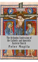 The Orthodox Confession of the Catholic and Apostolic Eastern Church