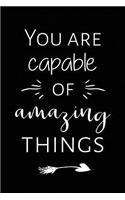 You Are Capable of Amazing Things