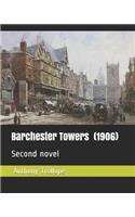 Barchester Towers (1906): Second Novel