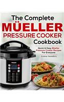 The Complete Mueller Pressure Cooker Cookbook
