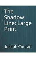 The Shadow Line: Large Print