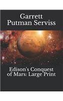Edison's Conquest of Mars: Large Print