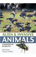 Alien and Invasive Animals: A South African Perspective