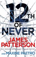 12th of Never: A serial killer awakes... (Women’s Murder Club 12)(Women's Murder Club)