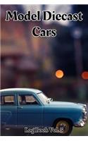 Model Diecast Cars Log Book Vol. 5