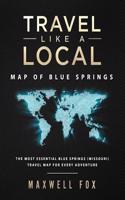 Travel Like a Local - Map of Blue Springs: The Most Essential Blue Springs (Missouri) Travel Map for Every Adventure