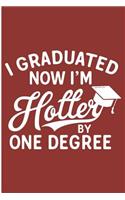 I Graduated Now I'm Hotter by One Degree