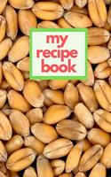 My Recipe Book: Blank Cookbook Meal Planner and Journal Blank Recipe Book to Write in 6x9 Matte Cover Design for Cooking and Baking Recipes Keeper