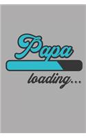 Papa Loading: Notizbuch Für Papa Notebook Vater Journal 6x9 Lined