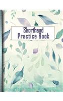 Shorthand Practice Book: Practice Your Stenography Skills in This Blank-Line Workbook