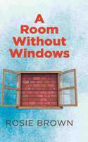 A Room Without Windows