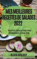 Mes Meilleures Recettes de Salades 2022