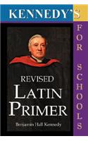 Kennedy's Revised Latin Primer