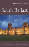 South Belfast: History and Guide