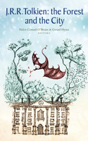 Tolkien: The Forest and the City