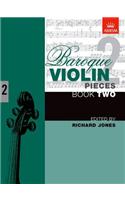 Baroque Violin Pieces, Book 2: (Baroque Violin Pieces (ABRSM))