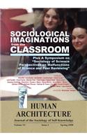 Sociological Imaginations from the Classroom--Plus A Symposium on the Sociology of Science Perspectives on the Malfunctions of Science and Peer Reviewing