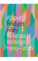 About Bridget Riley: Selected Writings, 1999-2016