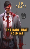 Bars That Hold Me