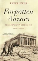 Forgotten Anzacs: The Campaign in Greece, 1941