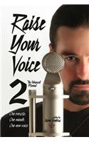 Raise Your Voice 2