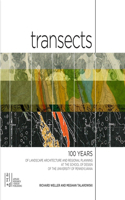 Transects: 100 Years of Landscape Architecture and Regional Planning at the University of Pennsylvania