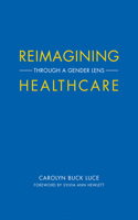 Reimagining Healthcare