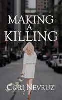 Making a Killing