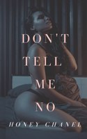 Don't Tell Me No (Forbidden Taste1)