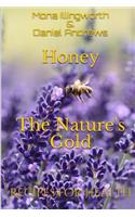 Honey - The Nature's Gold