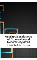Aesthetic as Science of Expression and General Linguistic