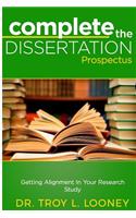 Complete the Dissertation Prospectus