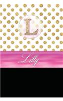 Lilly: Personalized Lined Journal Diary Notebook 150 Pages, 6 X 9 (15.24 X 22.86 CM), Durable Soft Cover