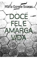 Doce Fel E Amarga Vida