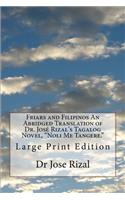 Friars and Filipinos An Abridged Translation of Dr. José Rizal's Tagalog Novel, "Noli Me Tangere.": Large Print Edition