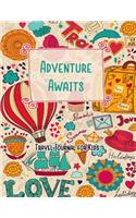 Adventure Awaits Travel Journal for Kids: Vacation Diary for Children:120+ Page Travel Journal