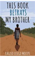 This Book Betrays My Brother