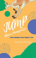 Jump Like a Kangaroo! Book 2: (2 Jump)