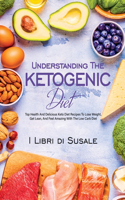 Understanding The Ketogenic Diet