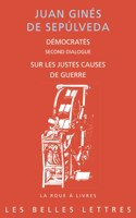 Democrates. Second Dialogue. Sur Les Justes Causes de Guerre