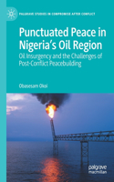 Punctuated Peace in Nigeria's Oil Region