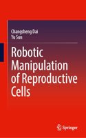 Robotic Manipulation of Reproductive Cells